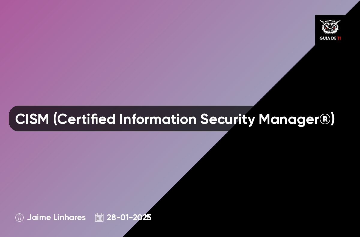 CISM (Certified Information Security Manager®)