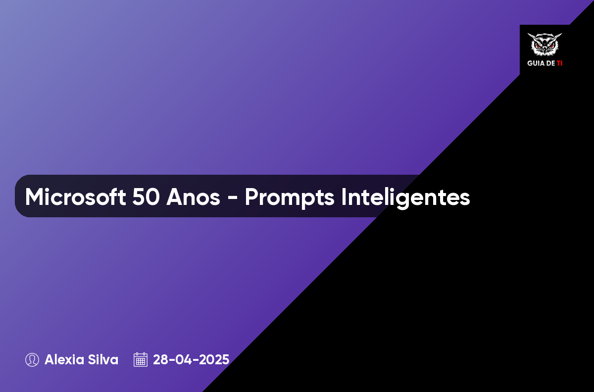Microsoft 50 Anos - Prompts Inteligentes