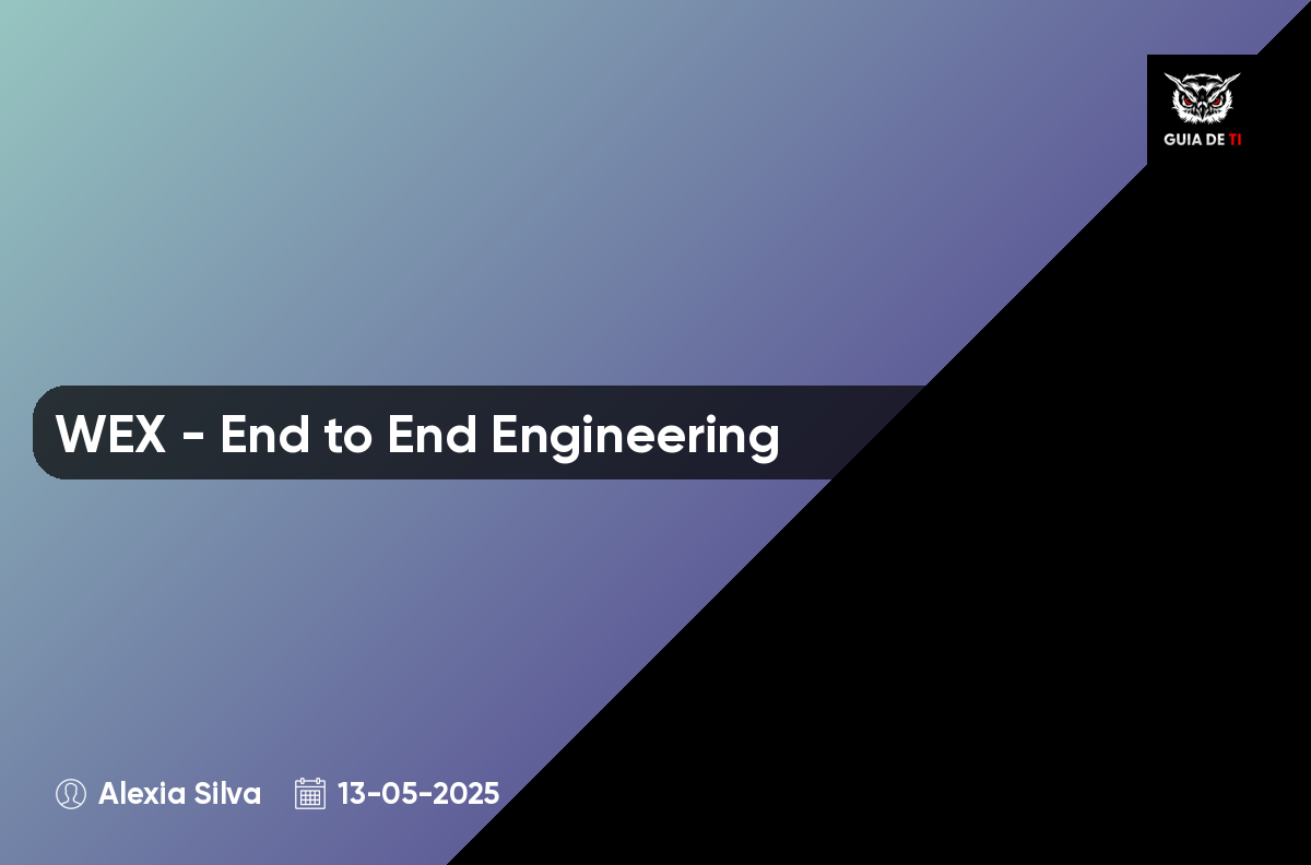 WEX - End to End Engineering