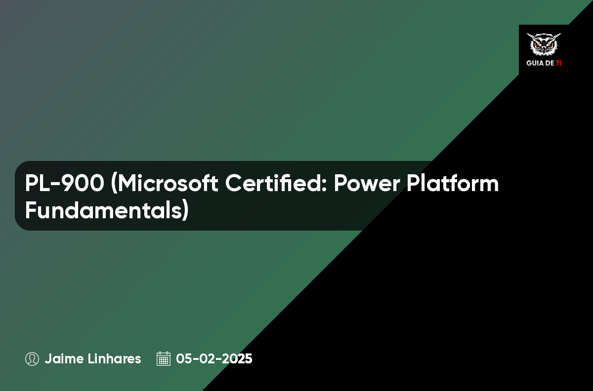 PL-900 (Microsoft Certified: Power Platform Fundamentals)