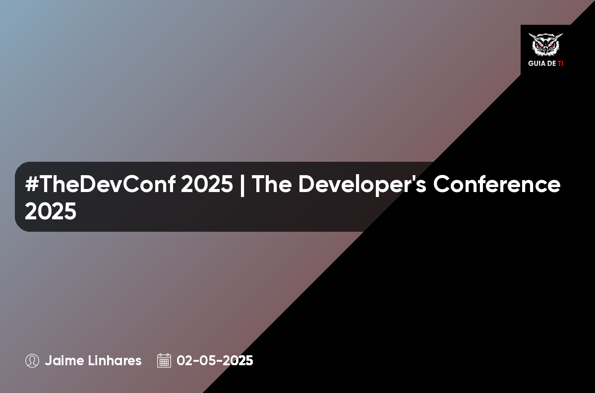 #TheDevConf 2025 | The Developer's Conference 2025