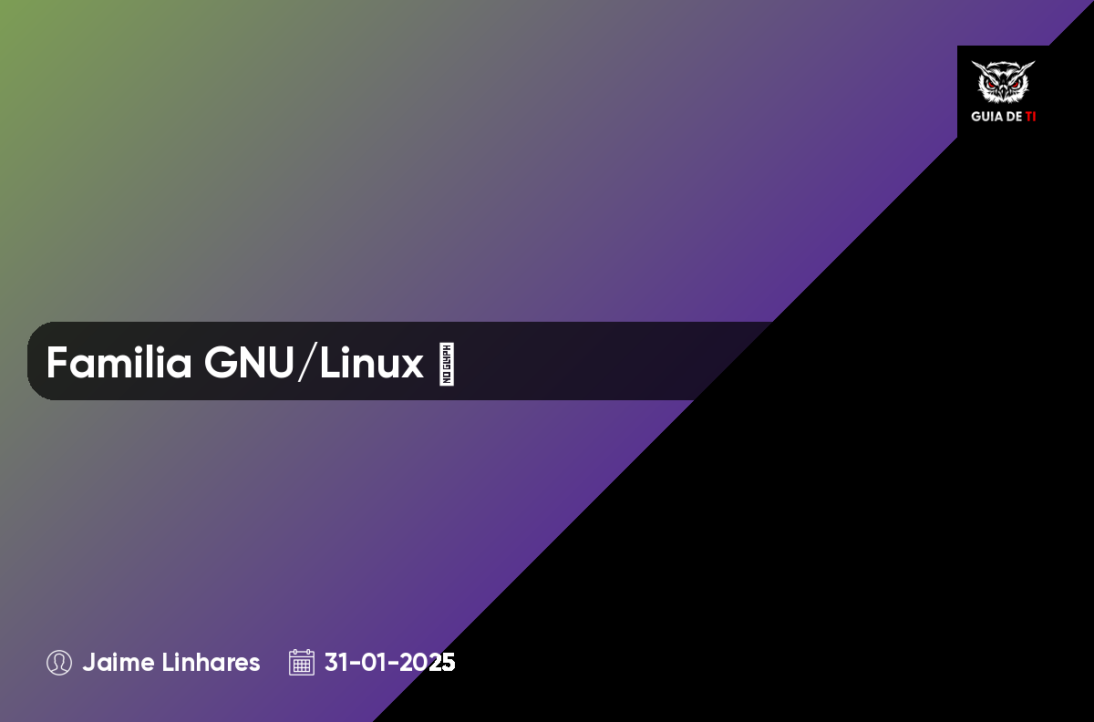 Familia GNU/Linux ❤️