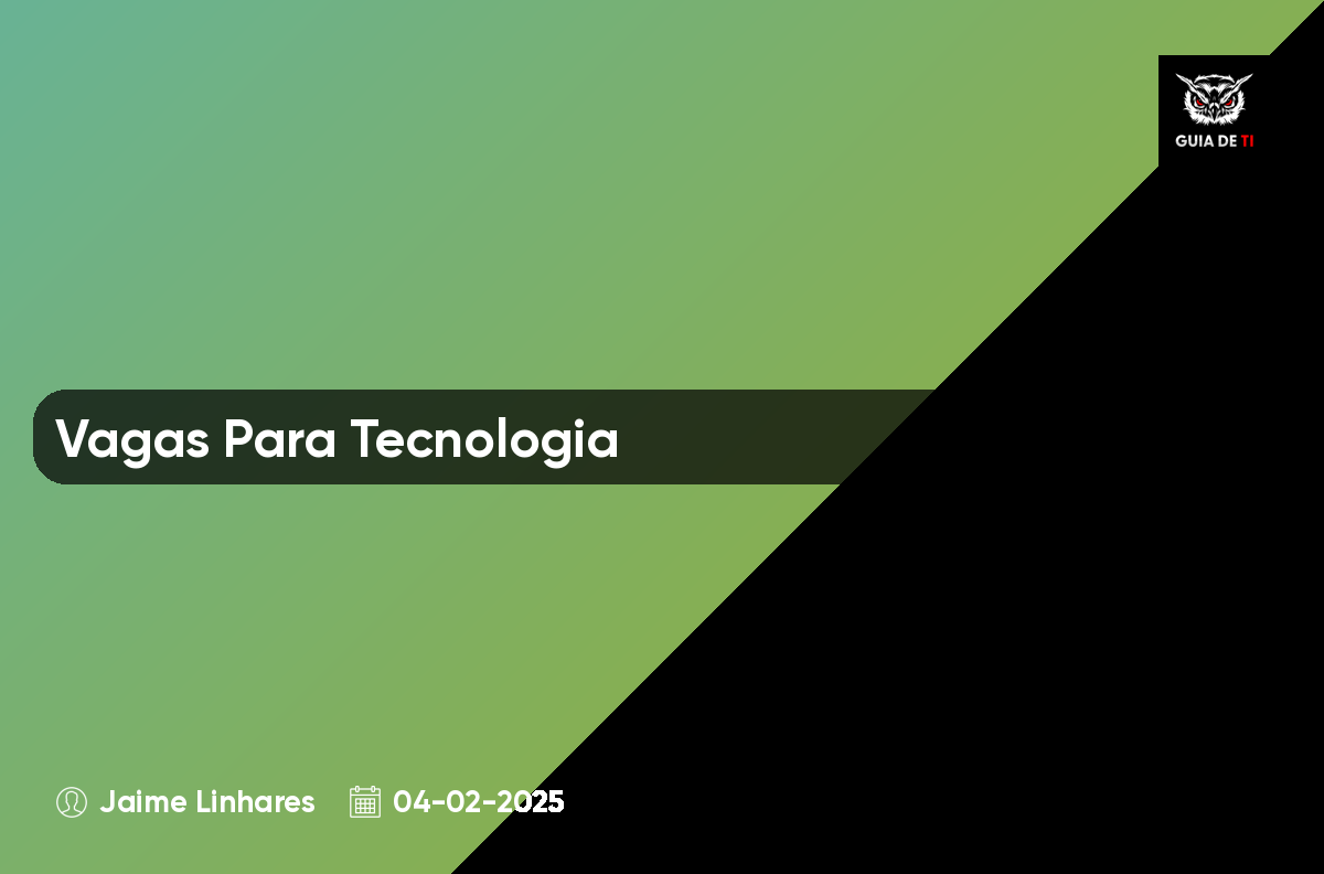 Vagas Para Tecnologia